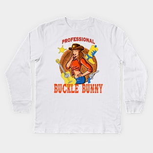 Professional Buckle Bunny Kids Long Sleeve T-Shirt